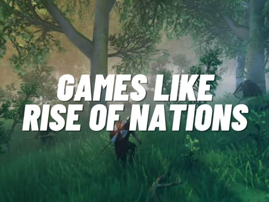 Games like Rise Of Nations